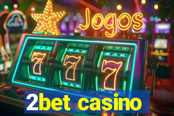 2bet casino